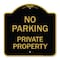 Signmission Designer Series No Parking Private Property, Black & Gold Aluminum Sign, 18" x 18", BG-1818-23677 A-DES-BG-1818-23677 - alternate 1